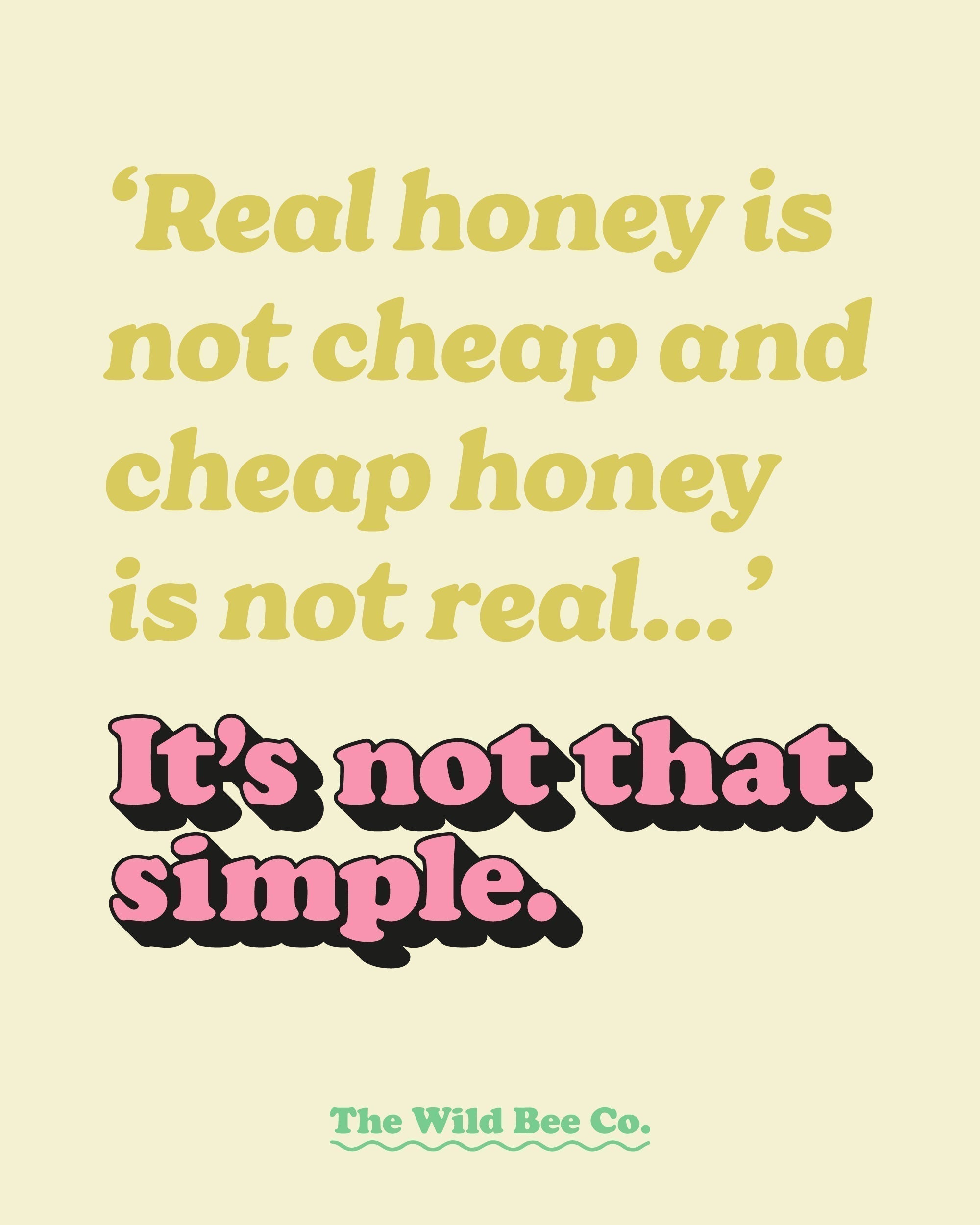 “Real Honey Is Not Cheap and Cheap Honey Is Not Real” - It's Not That Simple